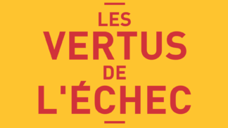 Les vertus de l’échec