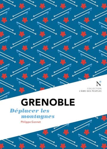 Grenoble, déplacer les montagnes