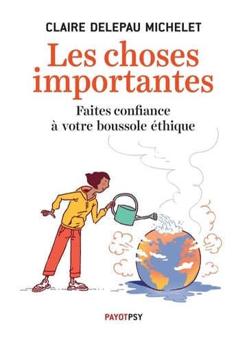 Les choses importantes – Faites confiance à votre boussole éthique