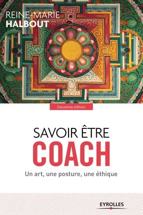 Savoir être coach : un art, une posture, une éthique